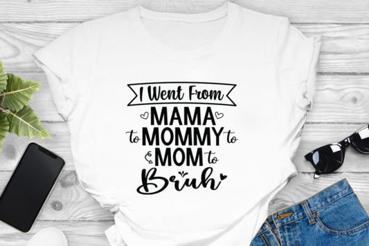 Mama, Mommy, Mom, Bruh